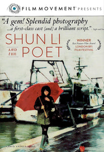 FILM MOVEMENT PRESENTS SHUN LI and the POET a FILM by ANDREA SEGRE with BONUS SHORT FILM SHANGHAI LOVE MARKET